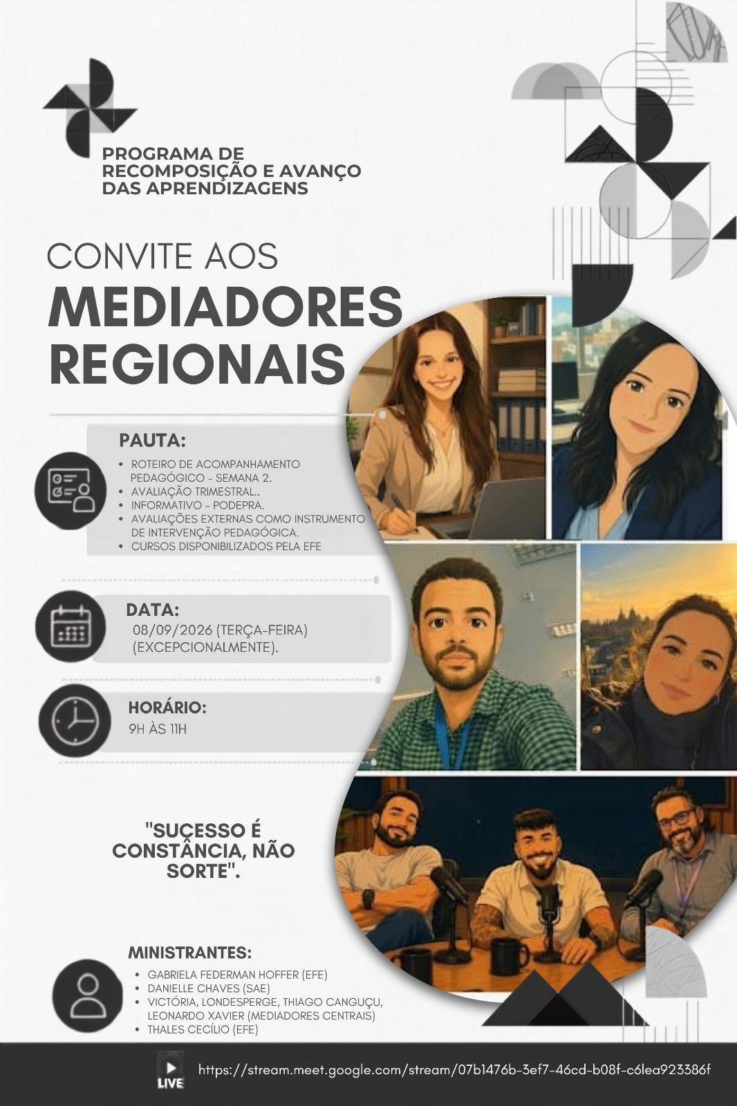 08/09- Roteiro Pedagógico, Avaliação Trimestral, Informativo PODPRA, Avaliações Externas, Cursos EFE